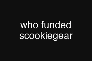 who funded scookiegear